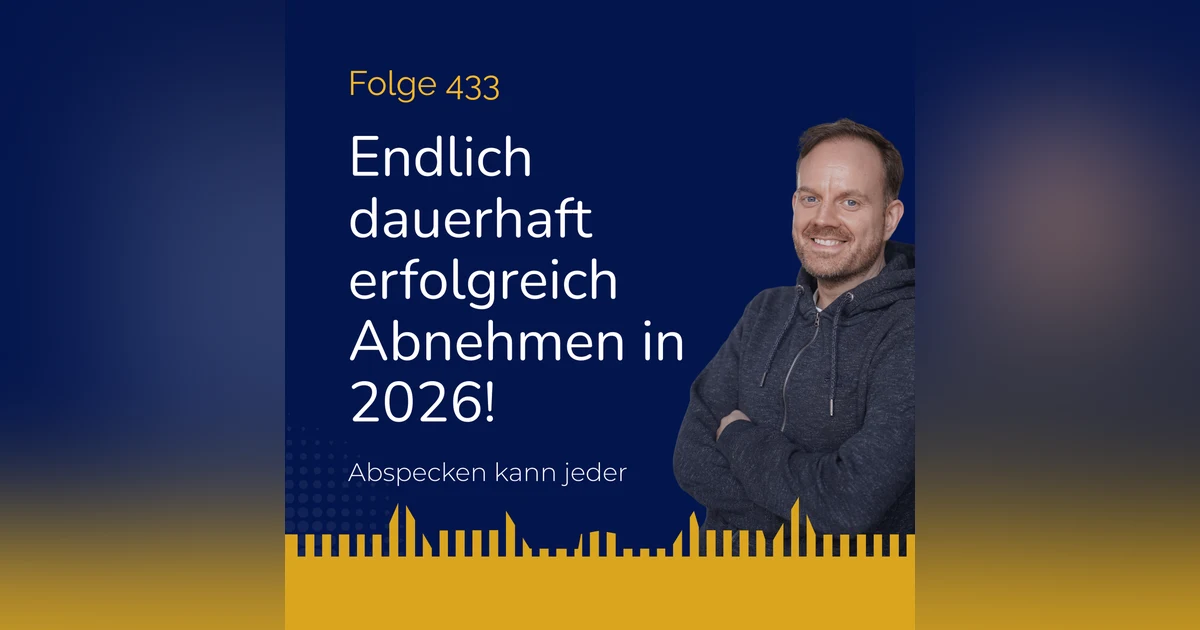 Podcast 433 - So bleibst du beim Abnehmen in 2026 dran