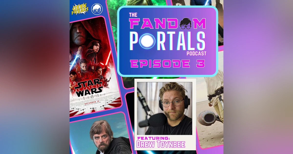 Was "Star Wars: The Last Jedi" THAT Bad? Luke Skywalker's Journey, with Drew Toynbee from Sequel Pitch Podcast