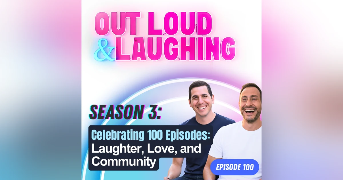 Celebrating 100 Episodes: Laughter, Love, and Community