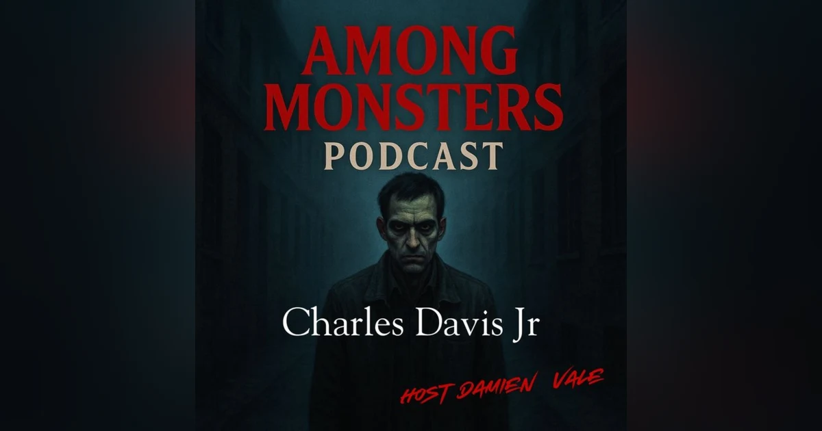 Charles Davis Jr - The Manipulative Predator Behind a Mask