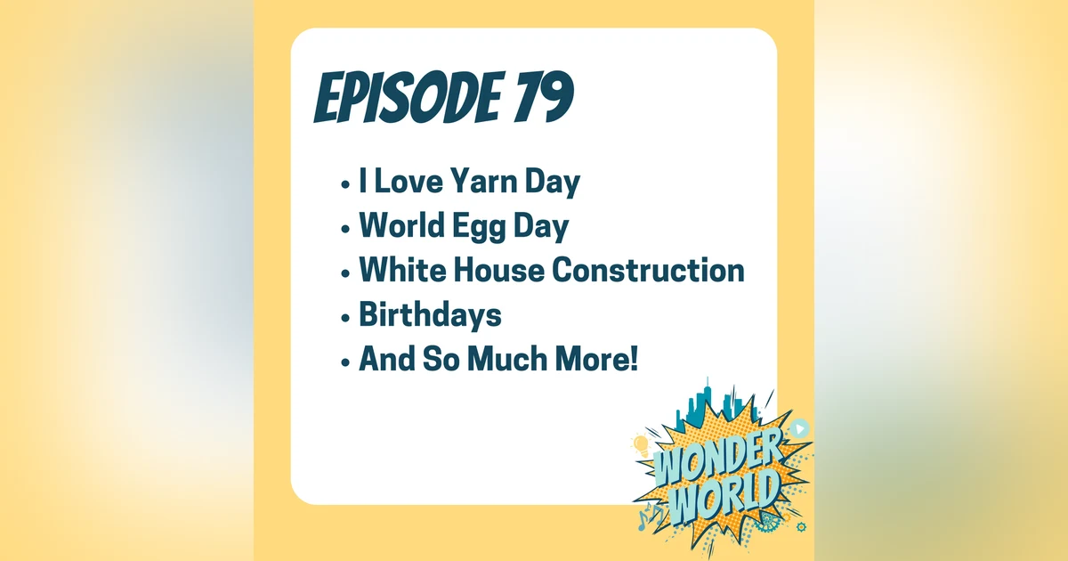 Wonder World Podcast Monday, October 7th