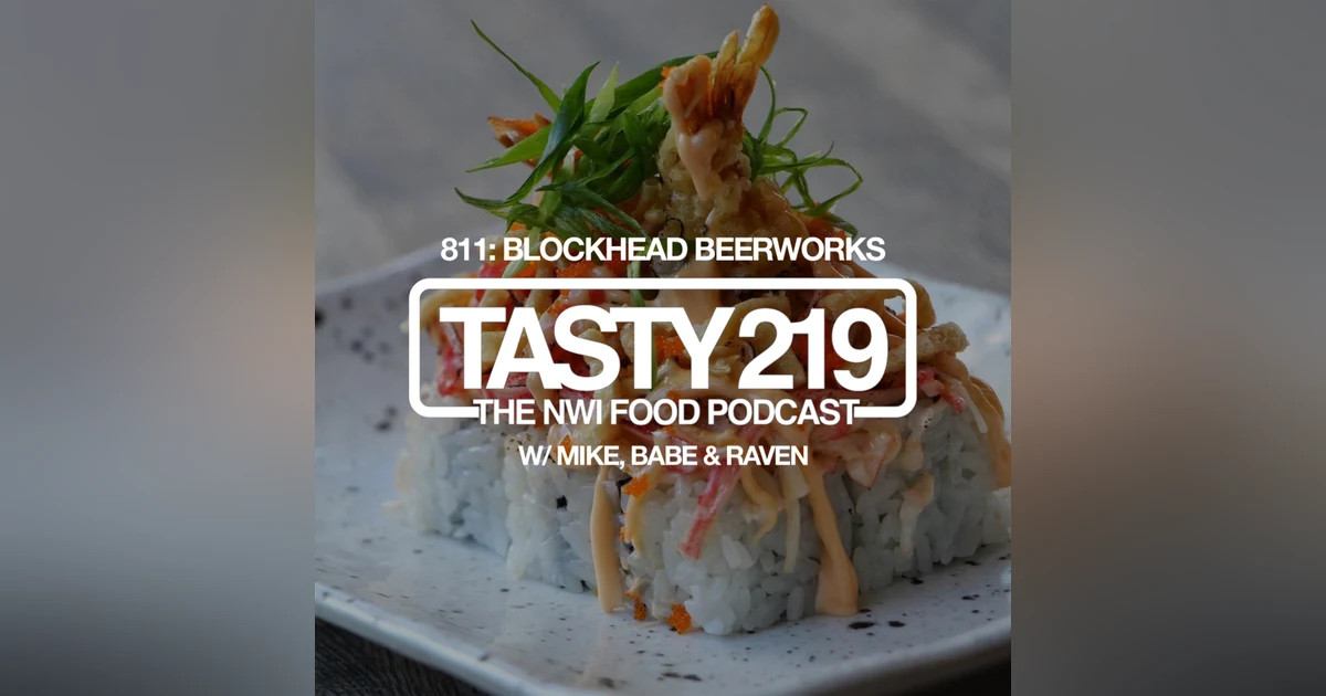 811: Blockhead Beerworks (w/ Mike, Babe, and Raven)