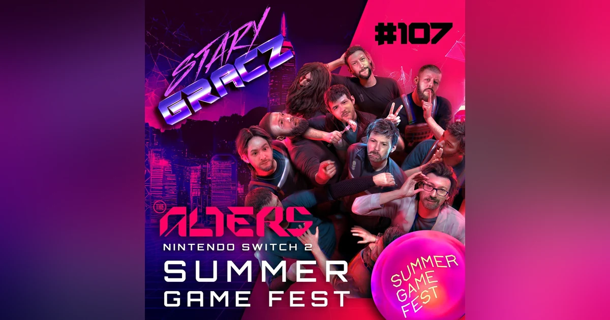 #107 The Alters, Switch 2, Summer Game Fest