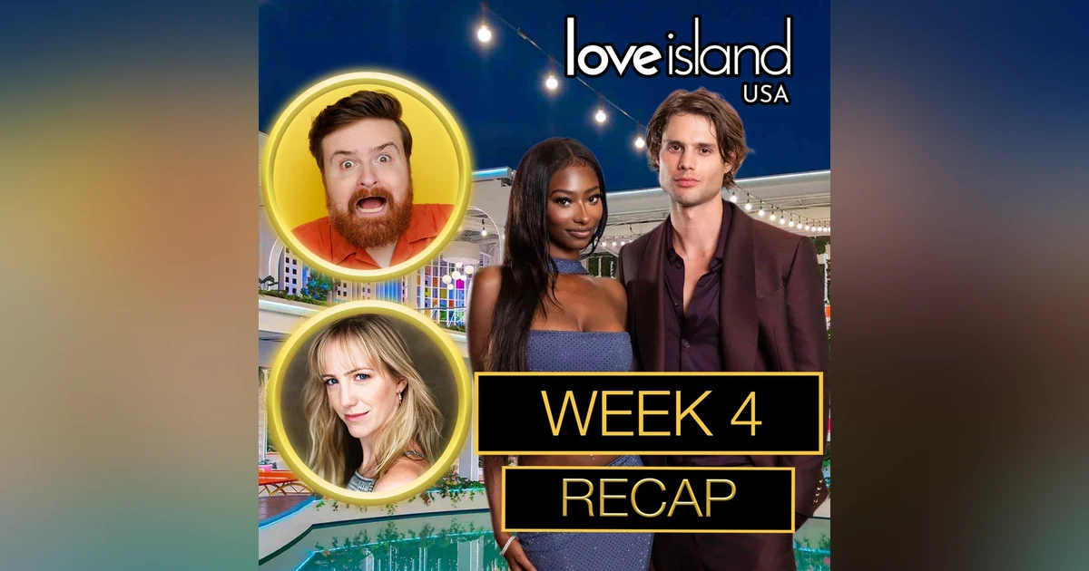 Love Island USA Season 8 Week 4 Recap - Casa Amor