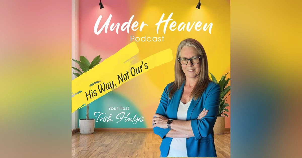 Under Heaven : His Ways Are Not Our Ways