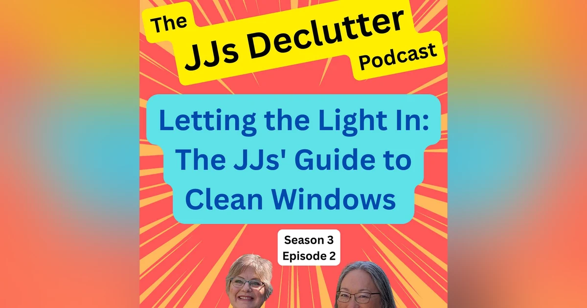 Letting the Light In: The JJs' Guide to Clean Windows   s3e2