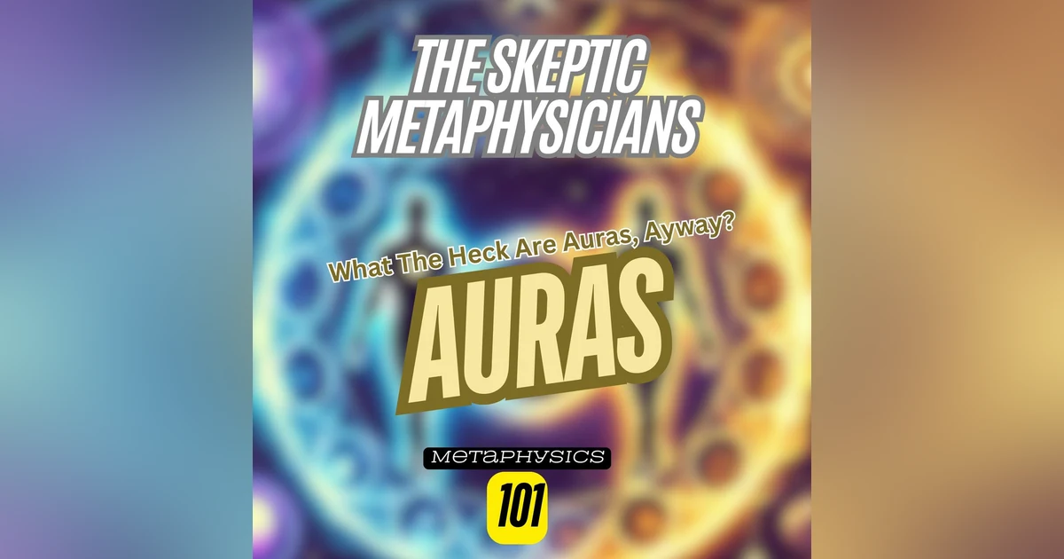 What Is an Aura… and Can You Actually See One? A Metaphysical Moment
