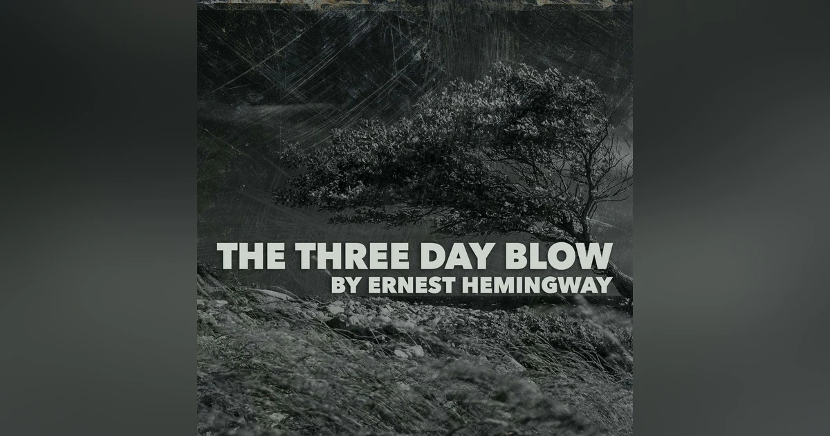 The Three Day Blow–a Classic Short Story by Ernest Hemingway