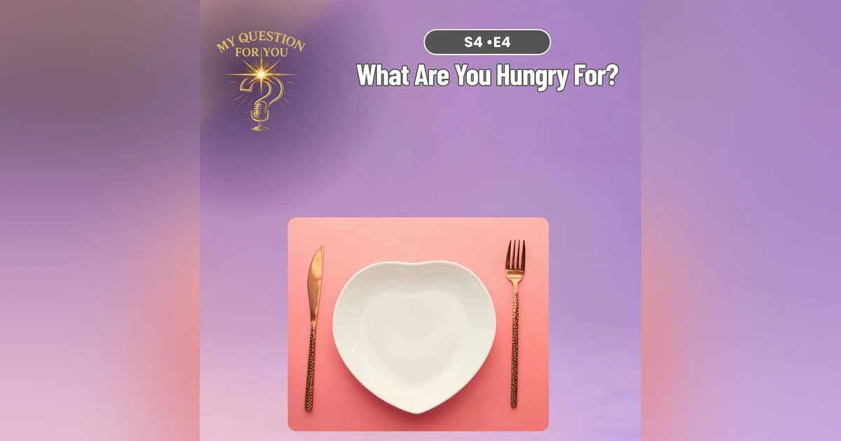 What Are You Hungry For?