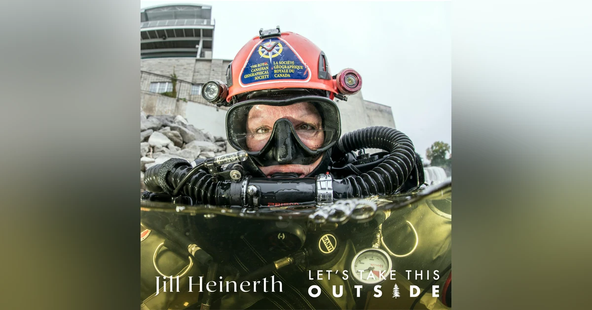 Jill Heinerth - Cave Diver and Underwater Explorer