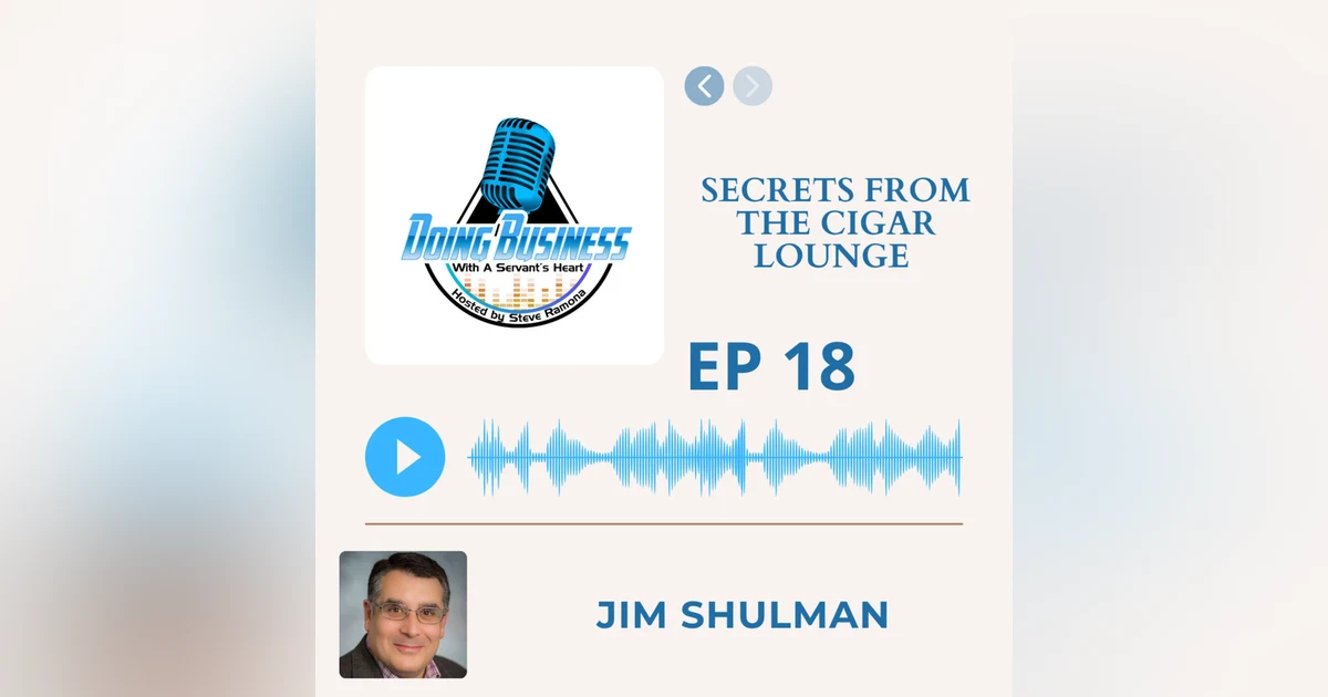 Secrets from the Cigar Lounge - Jim Shulman - Coaching entrepreneurs