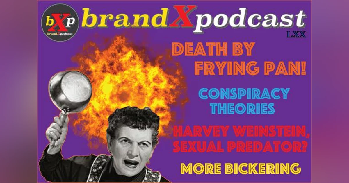 Sexual Predators and Conspiracy Theories | Brand X Podcast 070