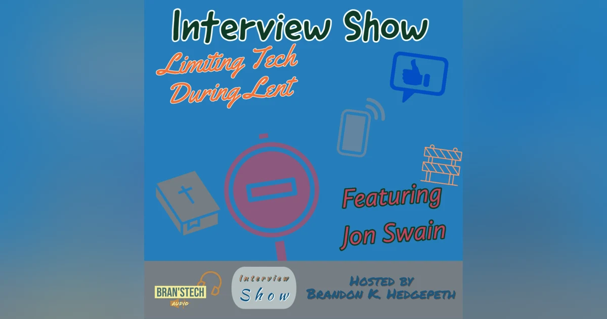 Limiting Tech for Lent | Interview Show