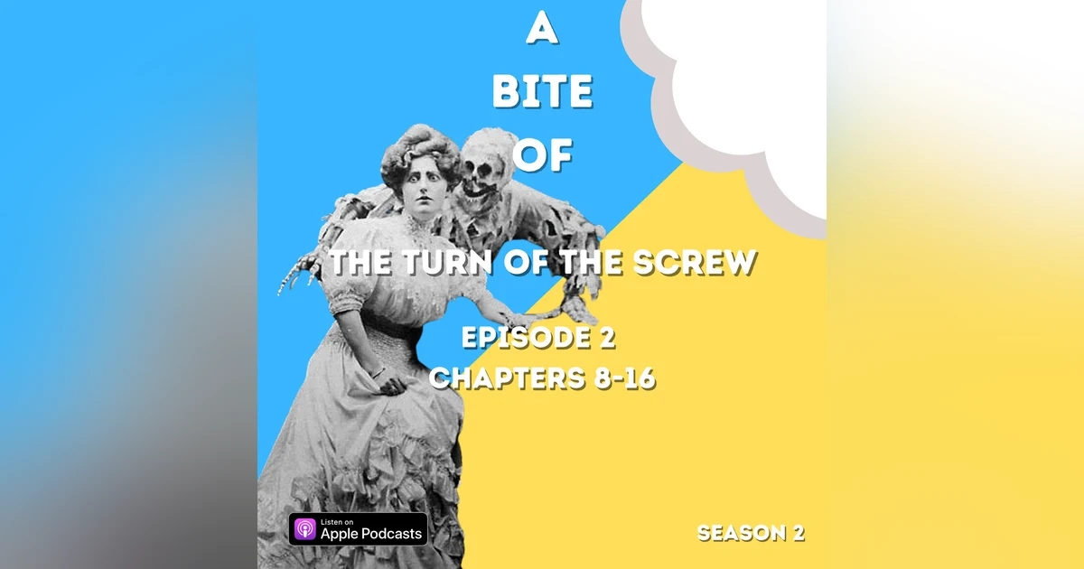 'The Turn of the Screw,' Ch. 8-16 | The Haunting of Bly Manor