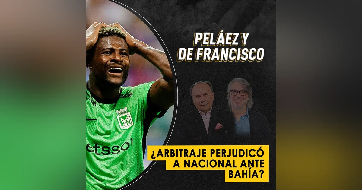 ¿Arbitraje perjudicó a Nacional ante Bahía?