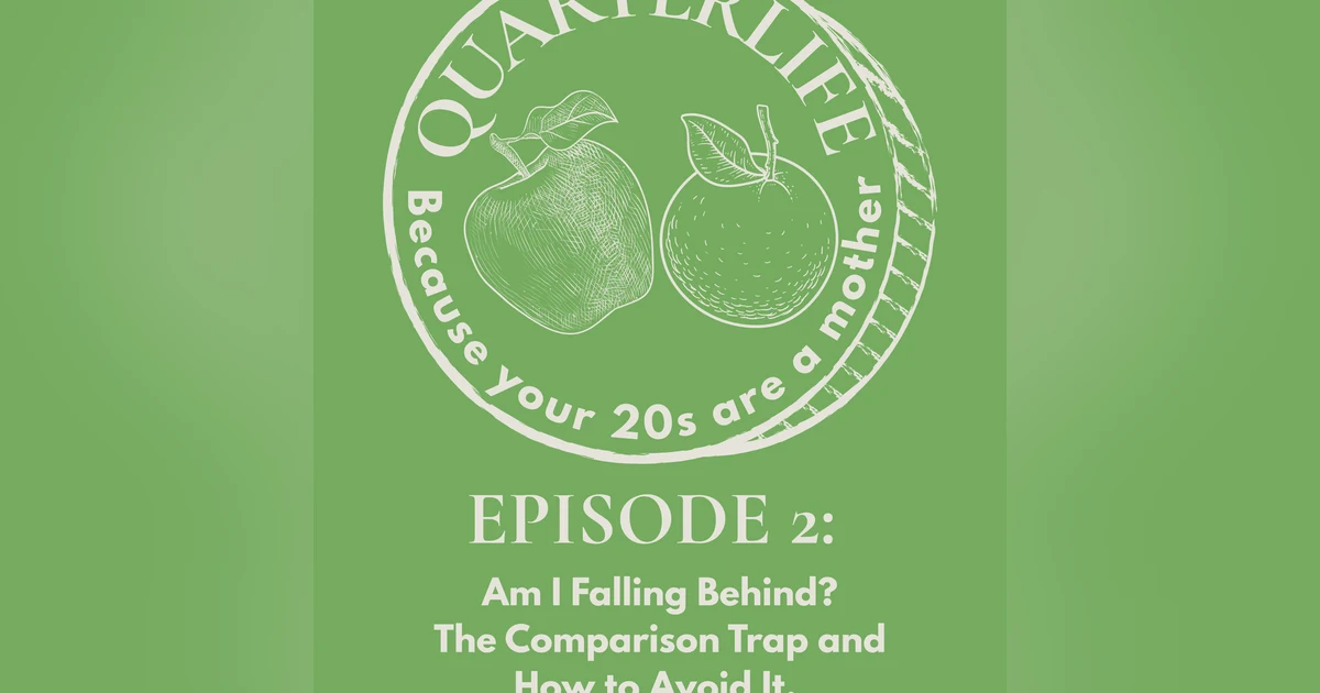 Flusterclux Quarterlife: Am I Falling Behind? The Comparison Trap and How to Avoid It.
