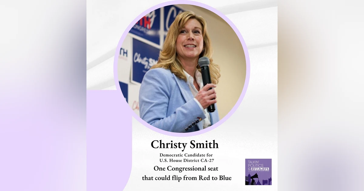 Christy Smith is running for democracy and to unseat MAGA Republican Mike Garcia in U.S. House District CA27