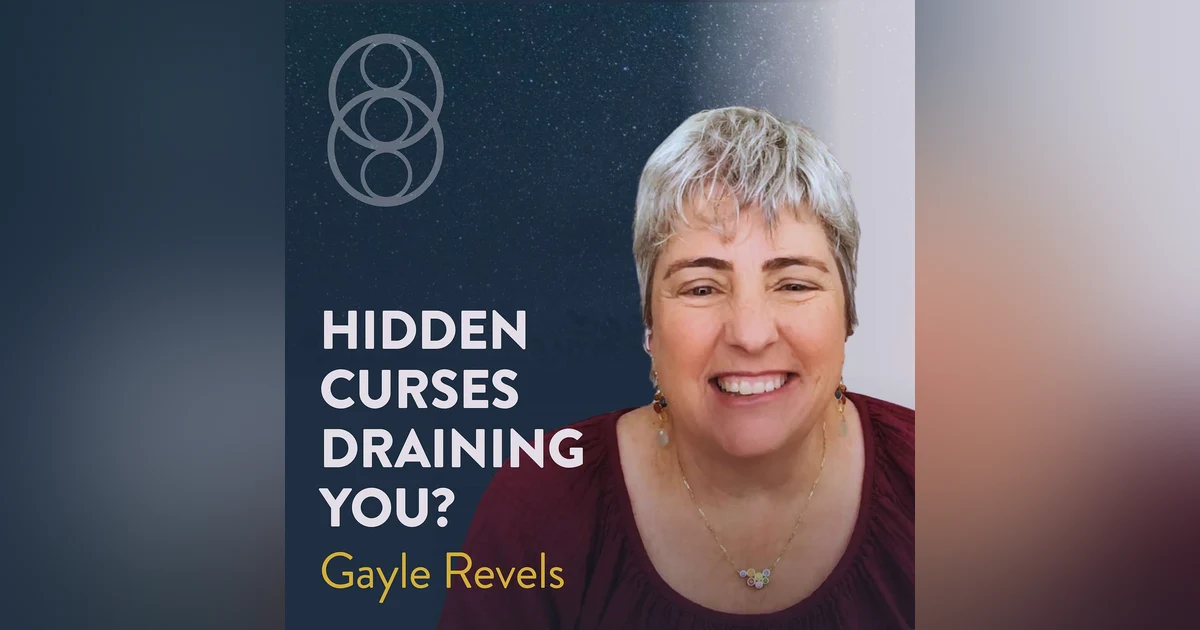 Spotting Curses, Vows, and Energy Influences with Gayle Revels