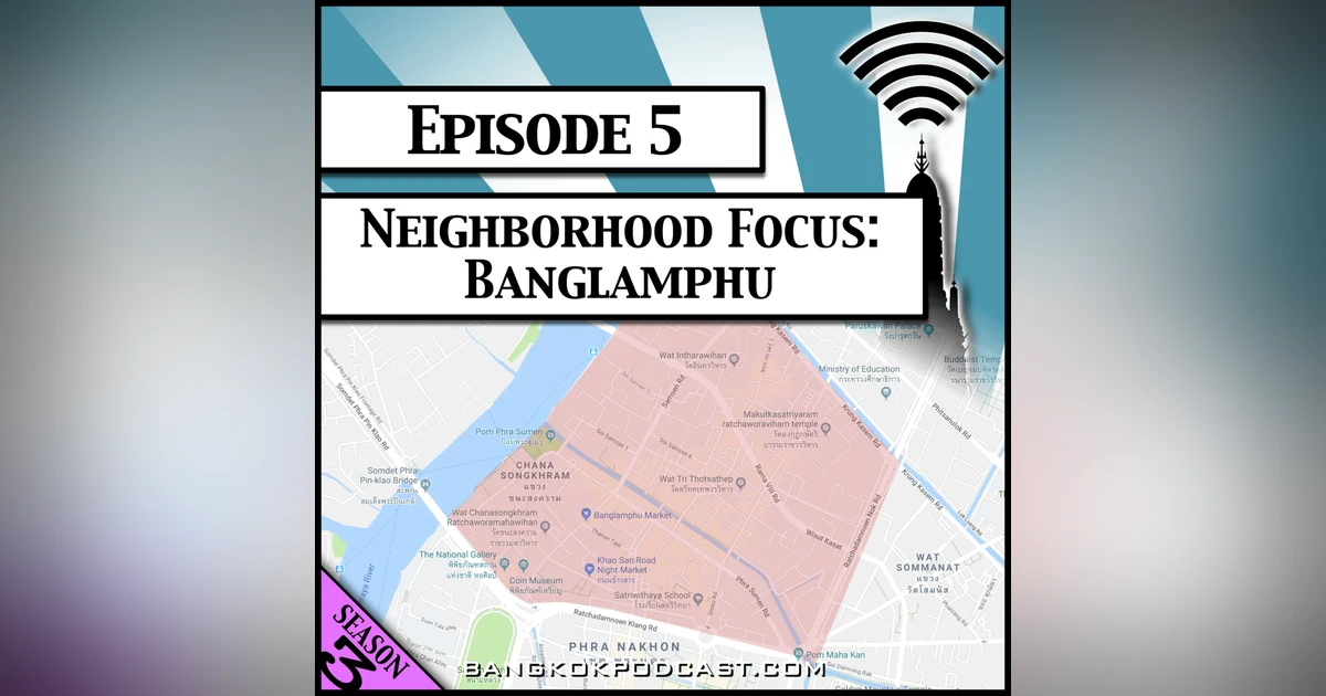 Neighborhood Focus: Banglamphu
