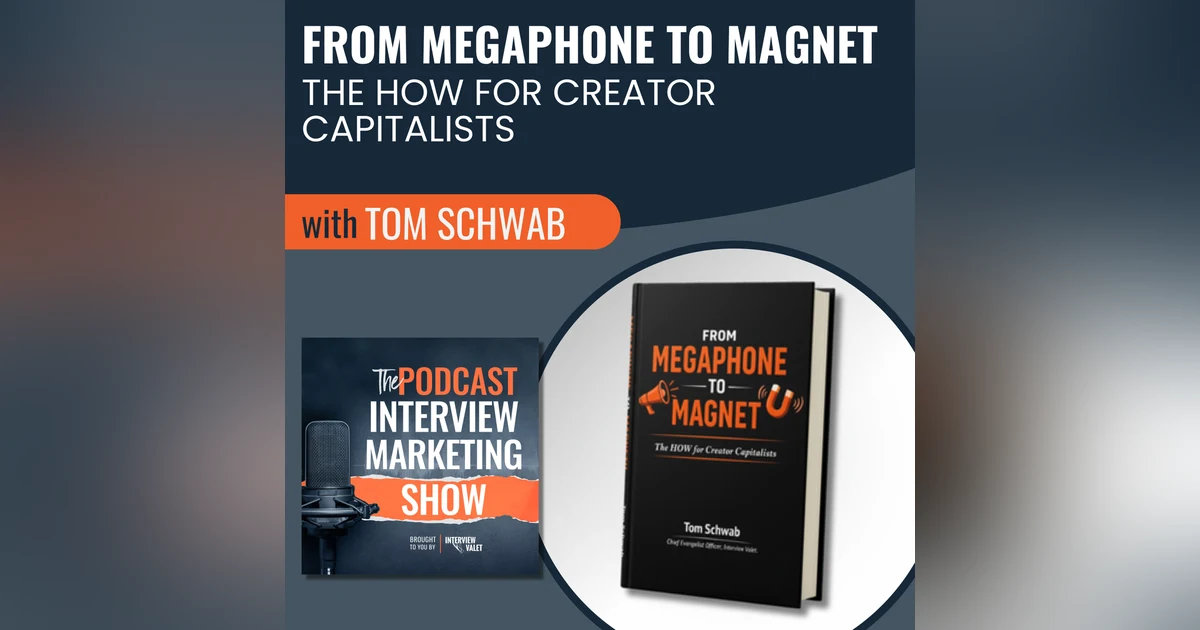 From Megaphone To Magnet: The How For Creator Capitalists