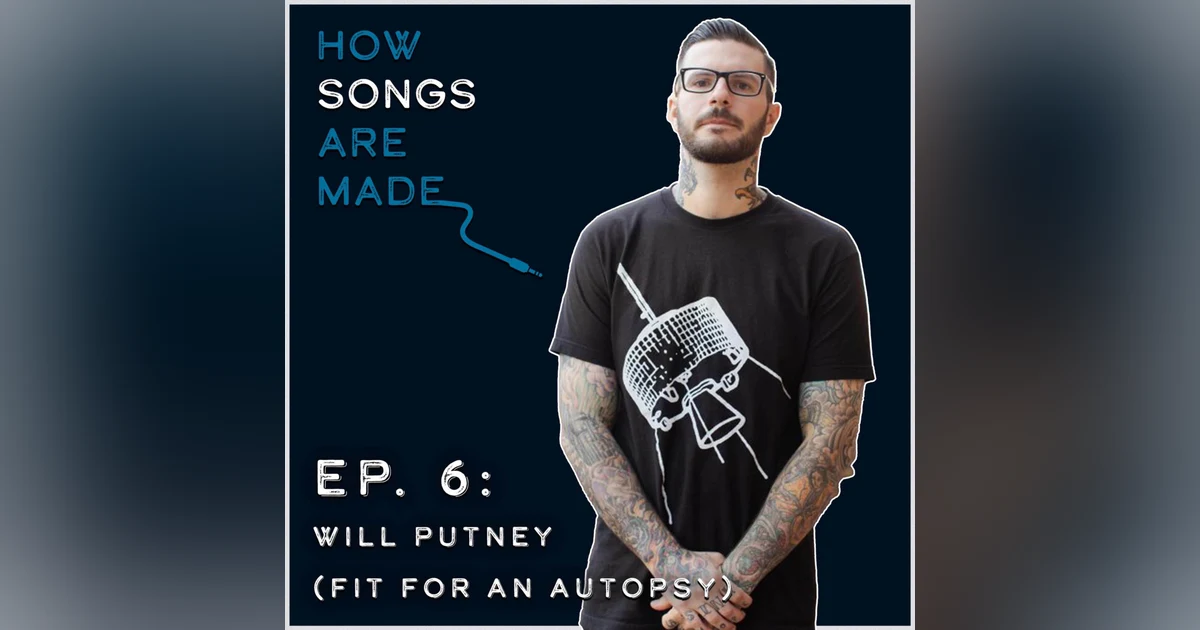 Will Putney (Fit For An Autopsy) - How We Wrote "Oh What the Future Holds"
