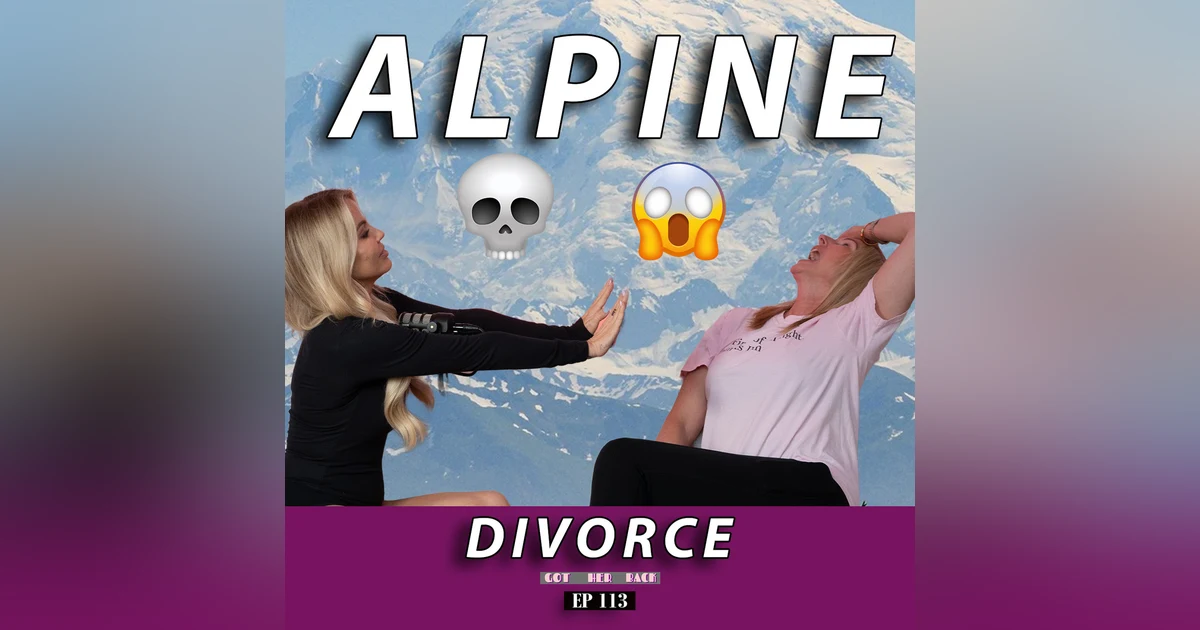 Ep 113: He Left Her on a Mountain to Die! | #gotherbackpodcast