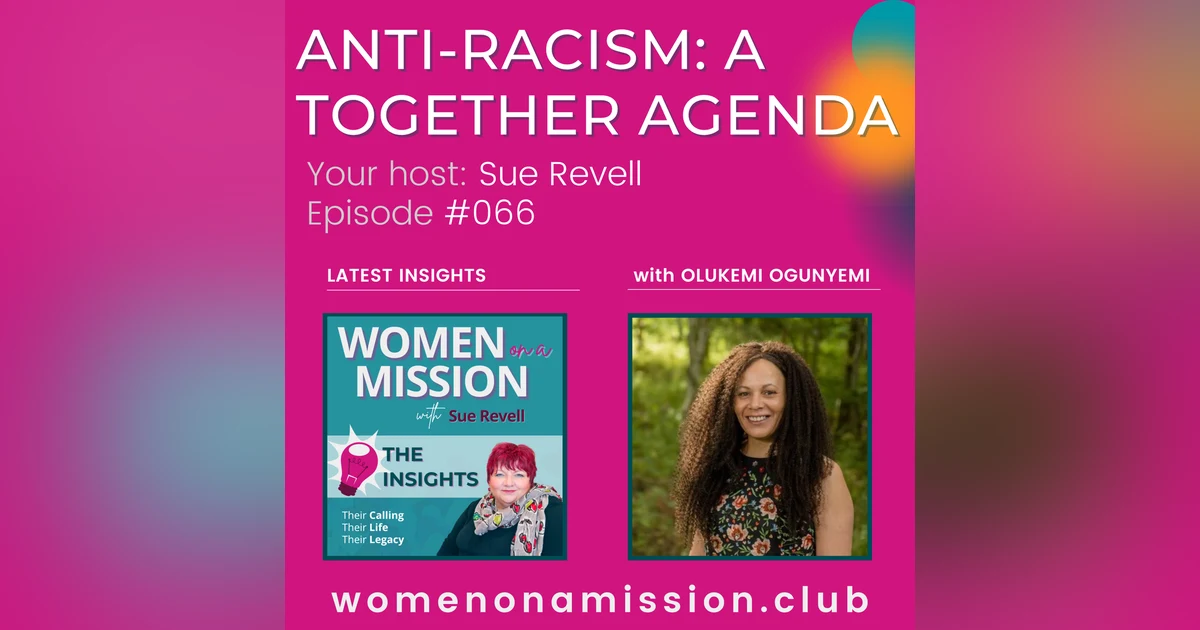 #066: Looking back on “Anti-Racism: A Together Agenda” with Olukemi Ogunyemi
