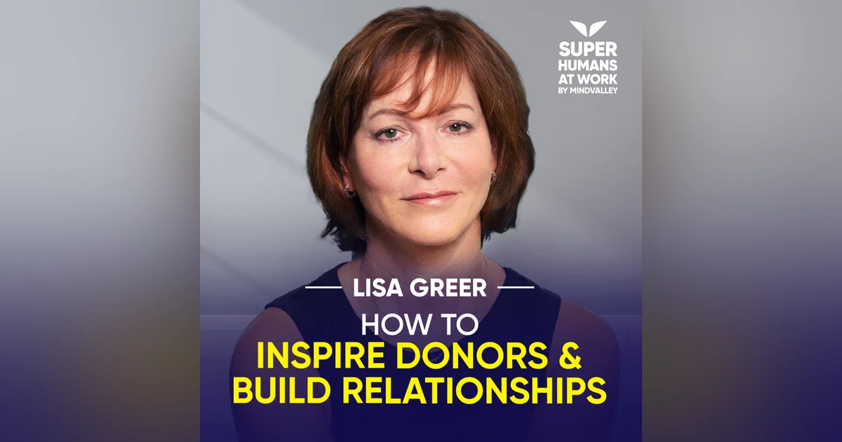 How To Inspire Donors And Build Relationships - Lisa Greer