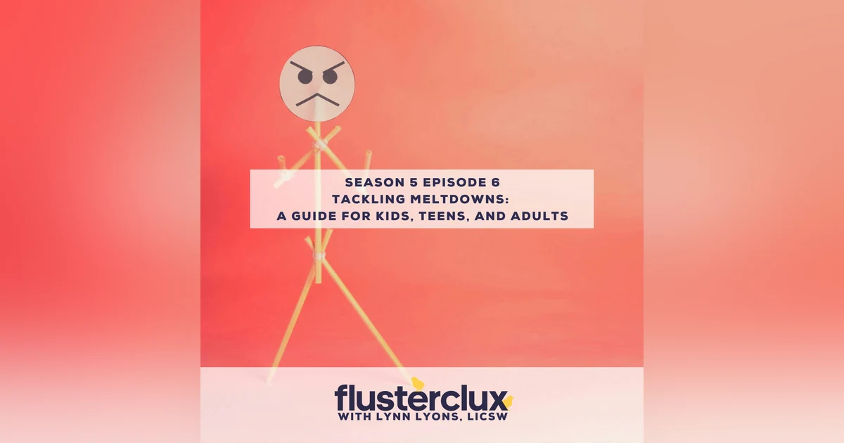 Tackling Meltdowns: A Guide for Kids, Teens, and Adults