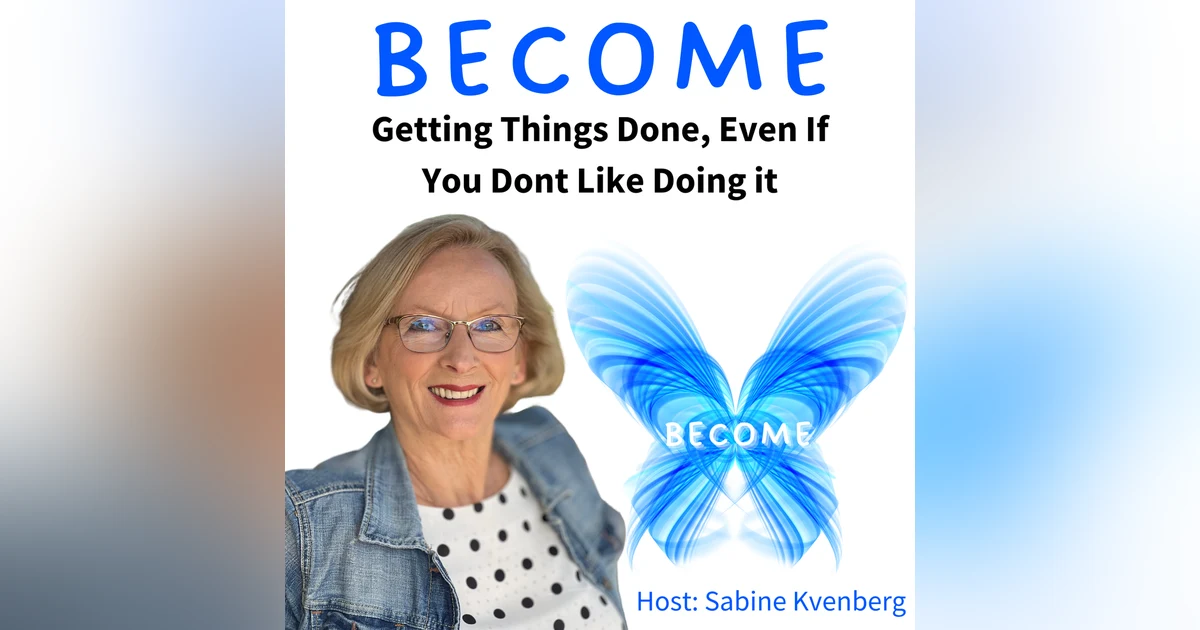 Ep.37 Getting Things Done, Even If You Don't Like Doing It
