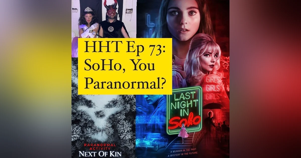 Ep 73: SoHo, You Paranormal?