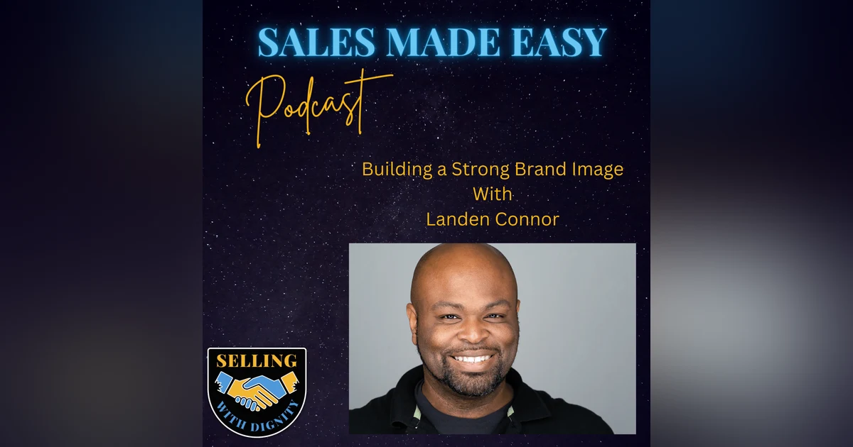 Building a Strong Brand Image With Landen Connor