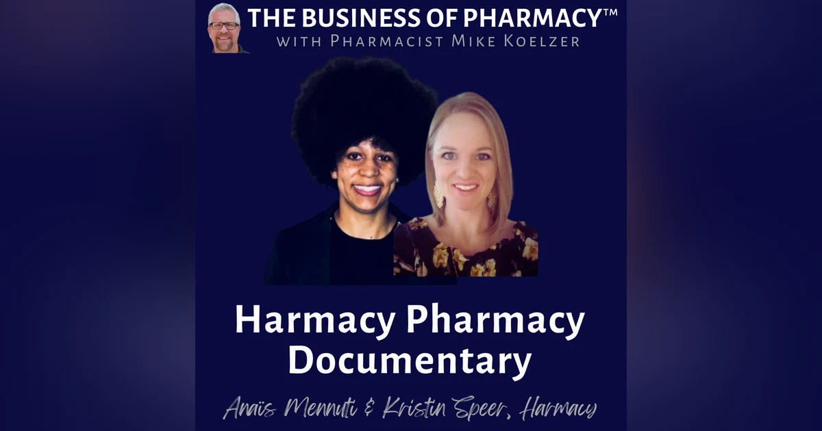 Harmacy Pharmacy Documentary | Anaïs Mennuti & Kristin Speer, PharmDs