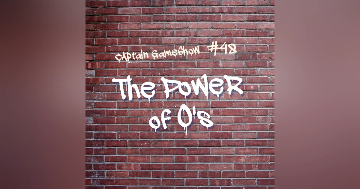 Episode 48: The Power of Os