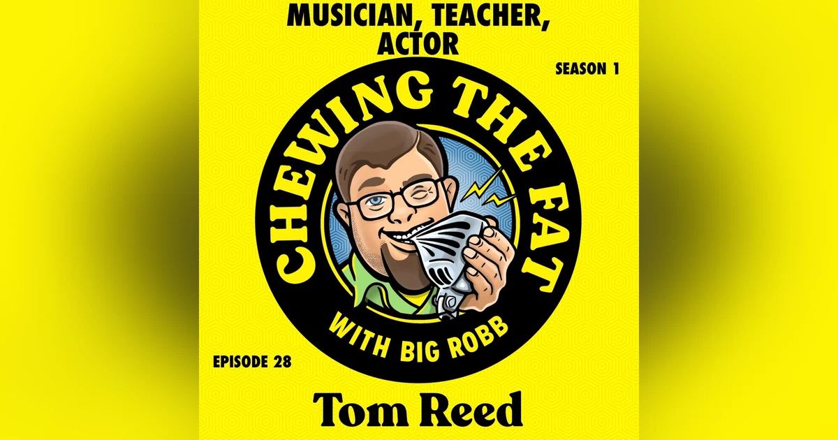 Tom Reed, Musician, Teacher, Actor