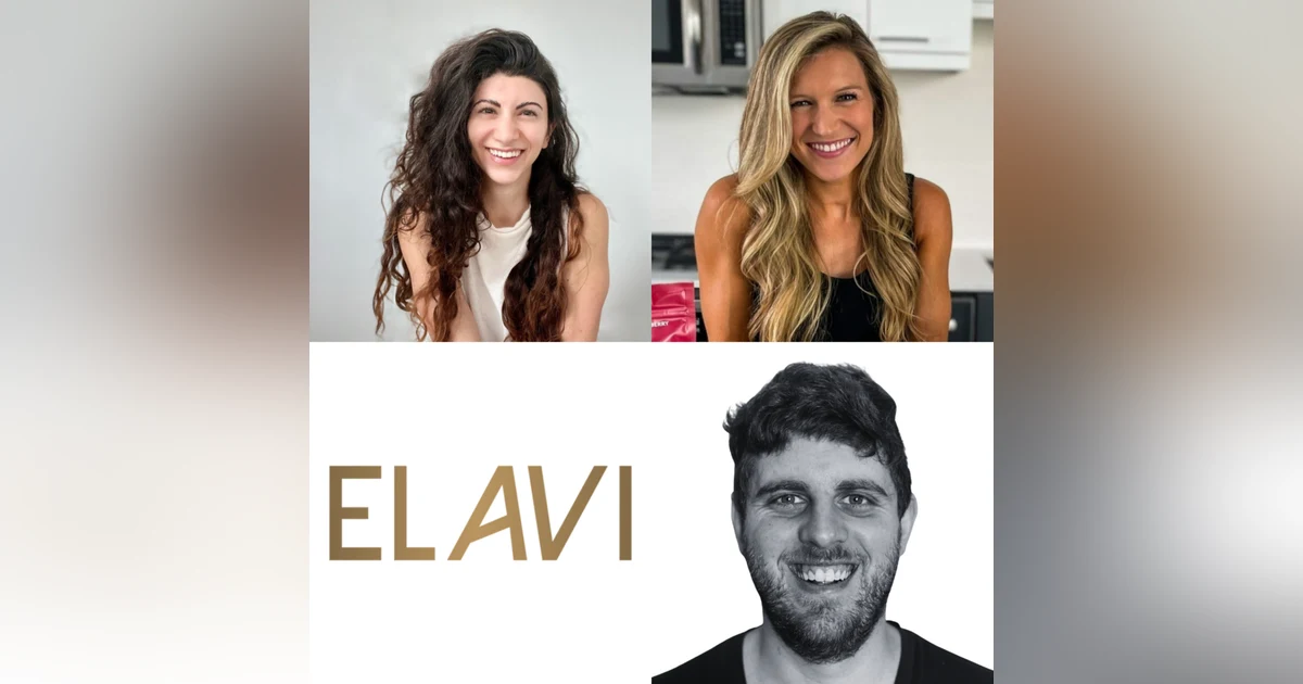 Michelle Razavi and Nikki Elliott (ELAVI) - How They Evolved From Bars to Nutbutters, Evaluating New Retail Channels From a Product Standpoint, and How They Found The Right 3PL
