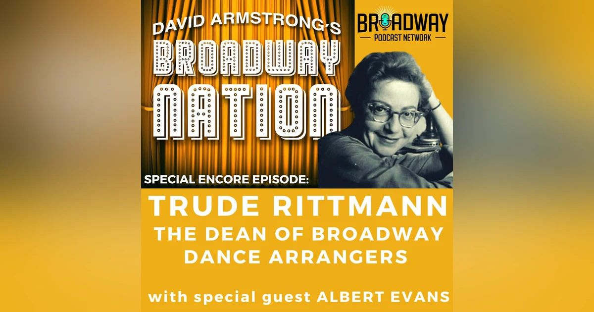Encore Episode: Trude Rittmann & The Women Who Invented Broadway
