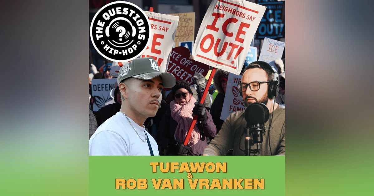 Minneapolis Nice vs ICE w/ Tufawon & Rob Van Vranken