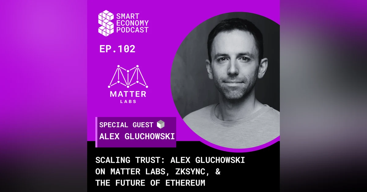 Scaling Trust: Alex Gluchowski on Matter Labs, ZKsync, & the Future of Ethereum