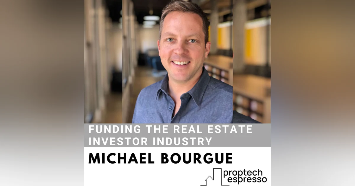 Michael Bourque - Funding the Real Estate Investor Industry