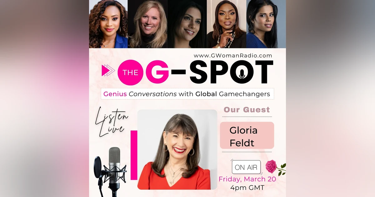 Episode 17: Soft Power, Hard Impact with Guest - Gloria Feldt