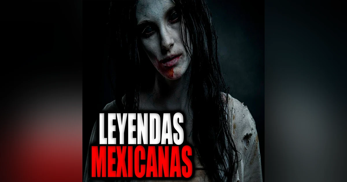 8 LEYENDAS DE TERROR QUE NO DEBERÍAS ESCUCHAR DE NOCHE