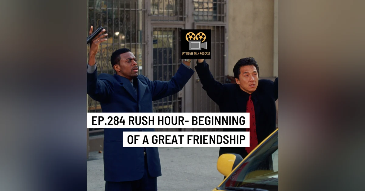 Jay Movie Talk Ep.284- Beginning of a great friendship