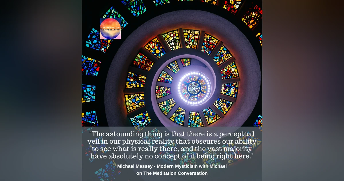 170. Beyond the Veil - Modern Mysticism with Michael