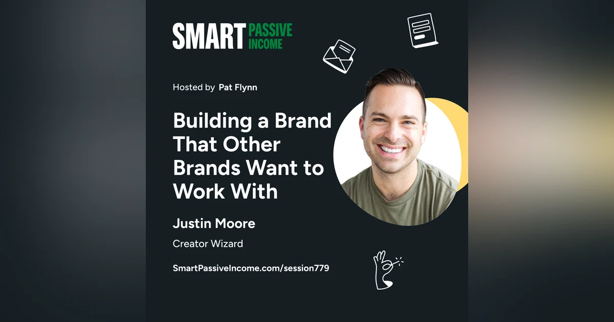 SPI 779: Building a Brand that Other Brands Want to Work With — with Justin Moore
