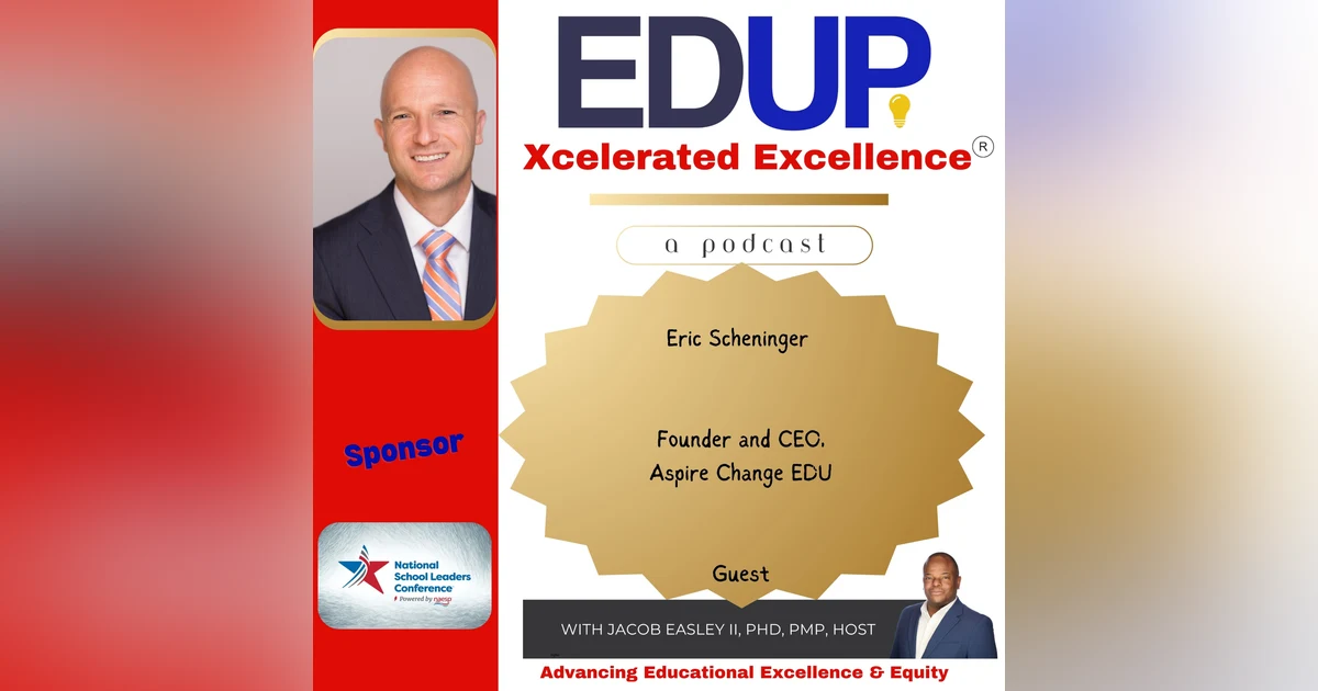 Eric Scheninger—Leading Principals in Asking the Right Questions for Student Achievement through Aspire Change EDU