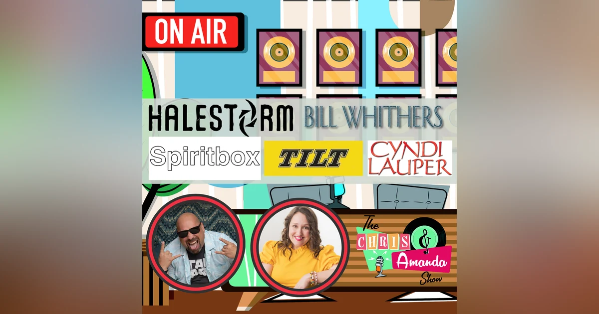 Halestorm, Spiritbox, Cyndi Lauper, Bill Withers. Tilt