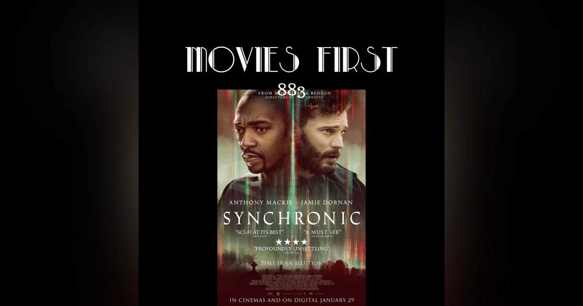 Synchronic (Drama, Horror, Sci-Fi) (the @MoviesFirst review)