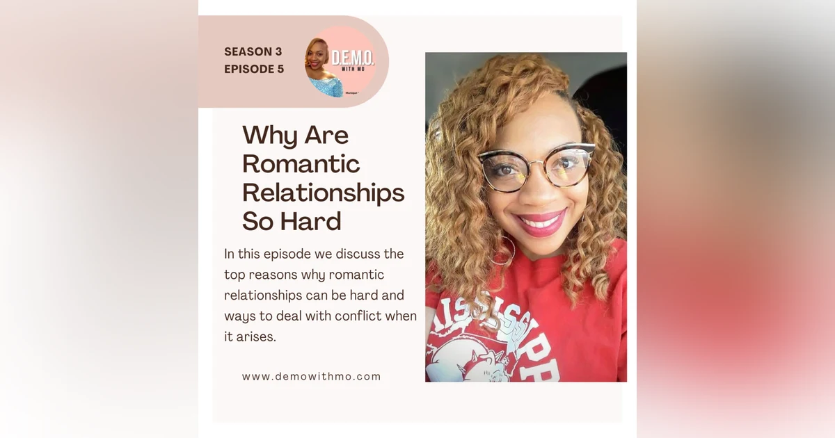 Why are Romantic Relationships so Hard?