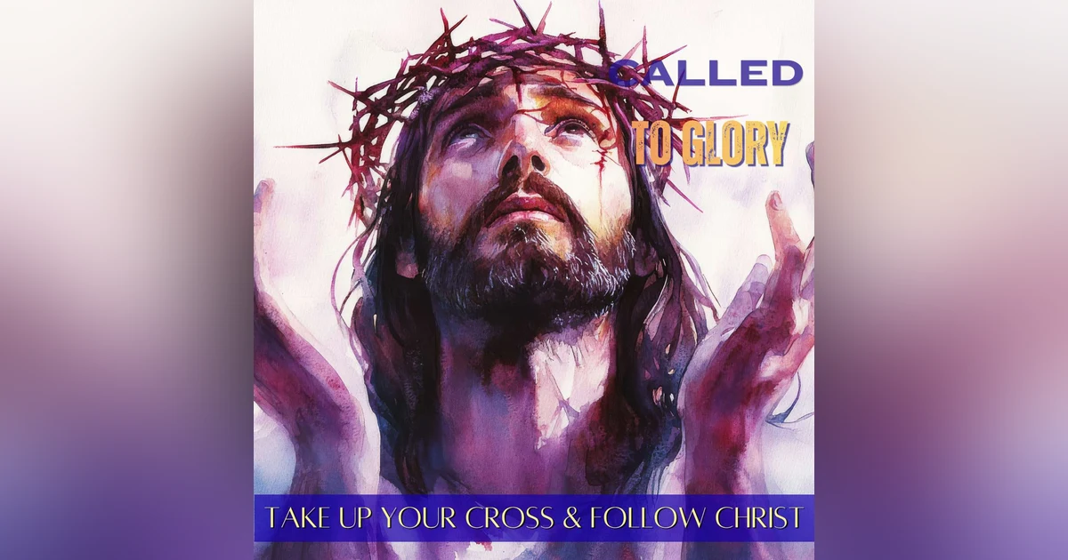Take Up Your Cross & Follow Christ